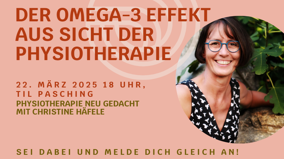 DER OMEGA3 EFFEKT AUS SICHT DER PHYSIOTHERAPIE